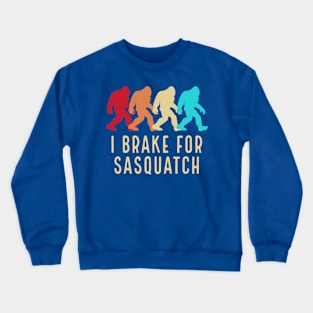 I Brake For Sasquatch Vintage Bigfoot Design Crewneck Sweatshirt